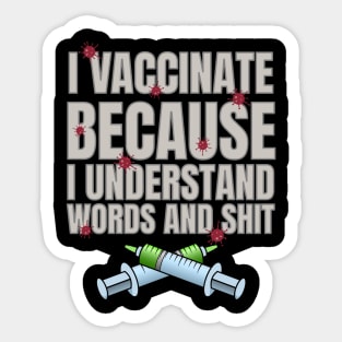 I vaccinate because Sticker